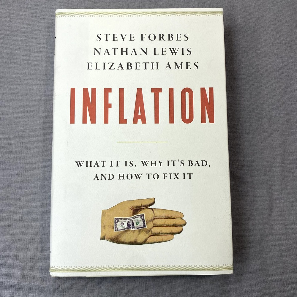 Inflation: What It Is Why It's Bad by Steve Forbes Lewis Ames Hardcover 2022 NEW